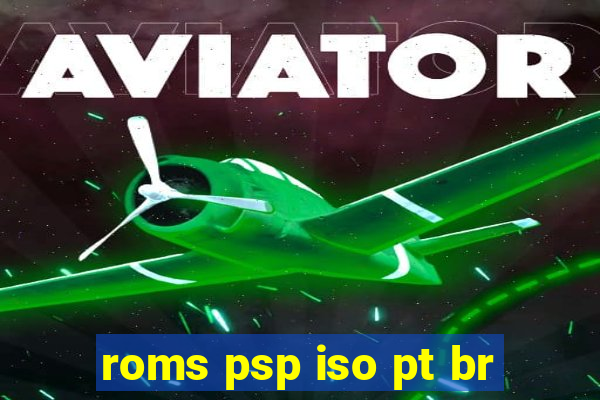 roms psp iso pt br